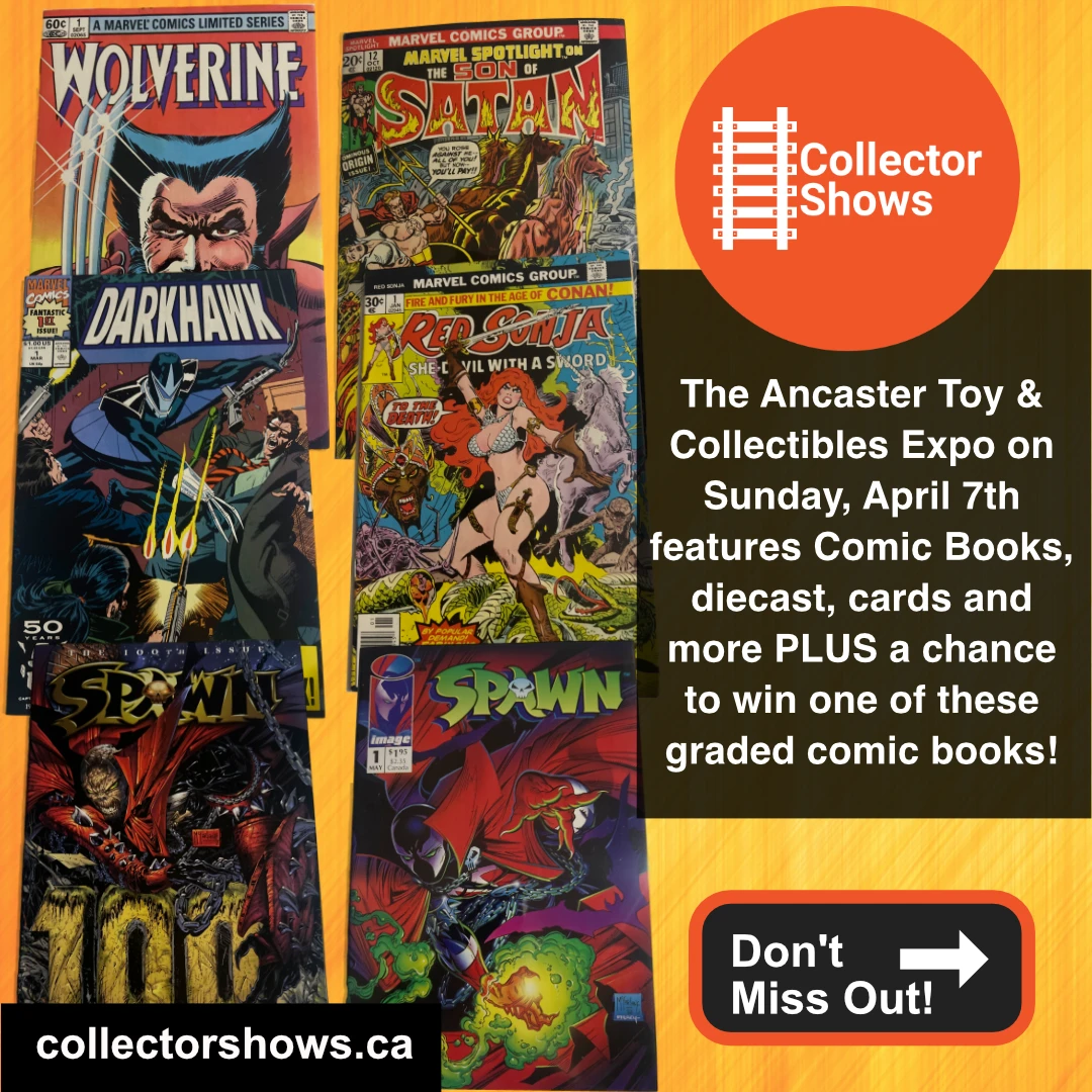 April 7th 2024 – Ancaster Toy & Collectibles Expo