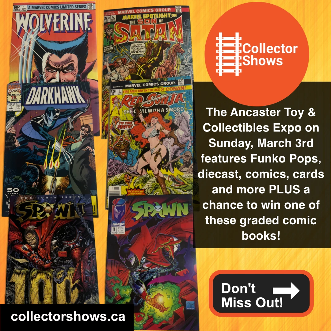 March 3rd 2024 – Ancaster Toy & Collectibles Expo