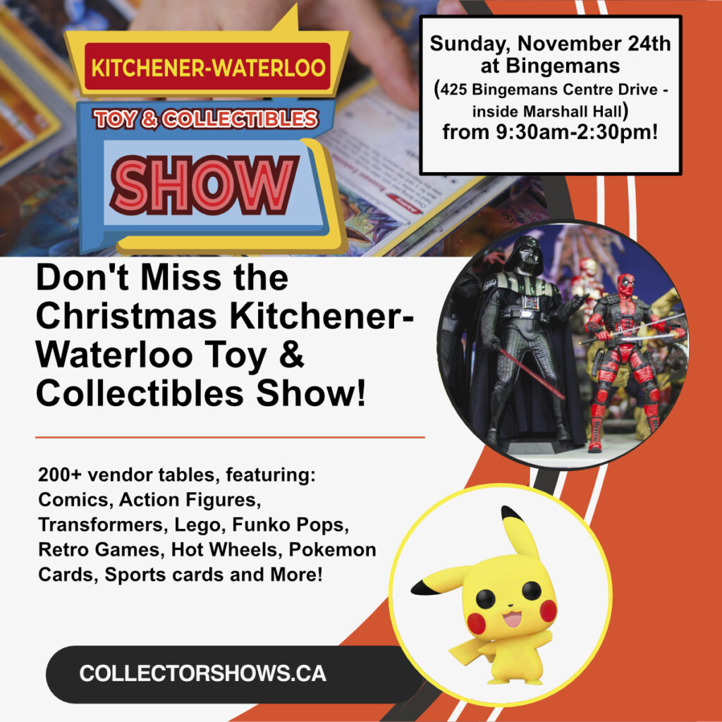 CollectorShows.ca - The Kitchener-Waterloo Toy & Collectibles Show on November 24th 2024