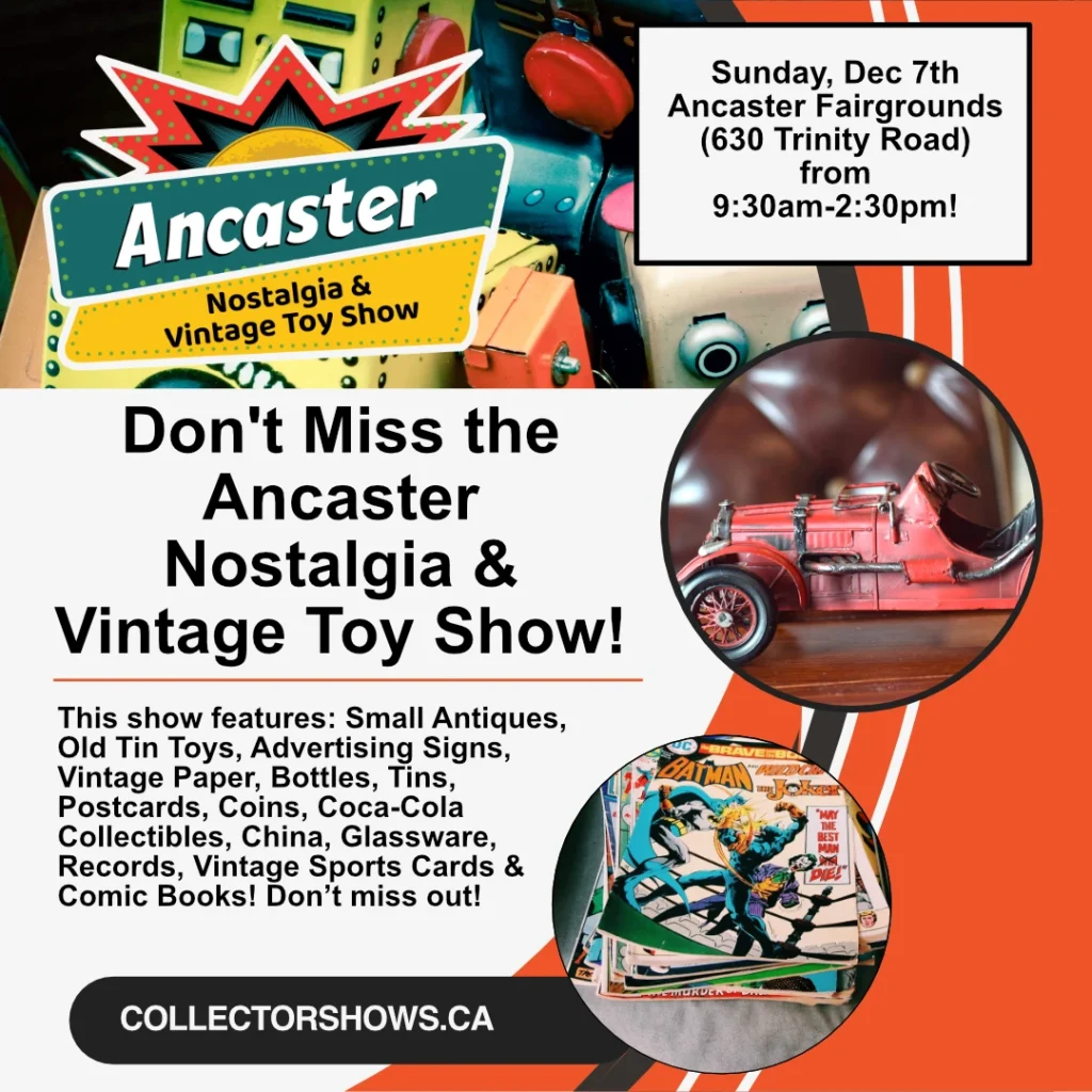 Sunday December 7th 2025 - The Ancaster Nostalgia and Vintage Toy Show