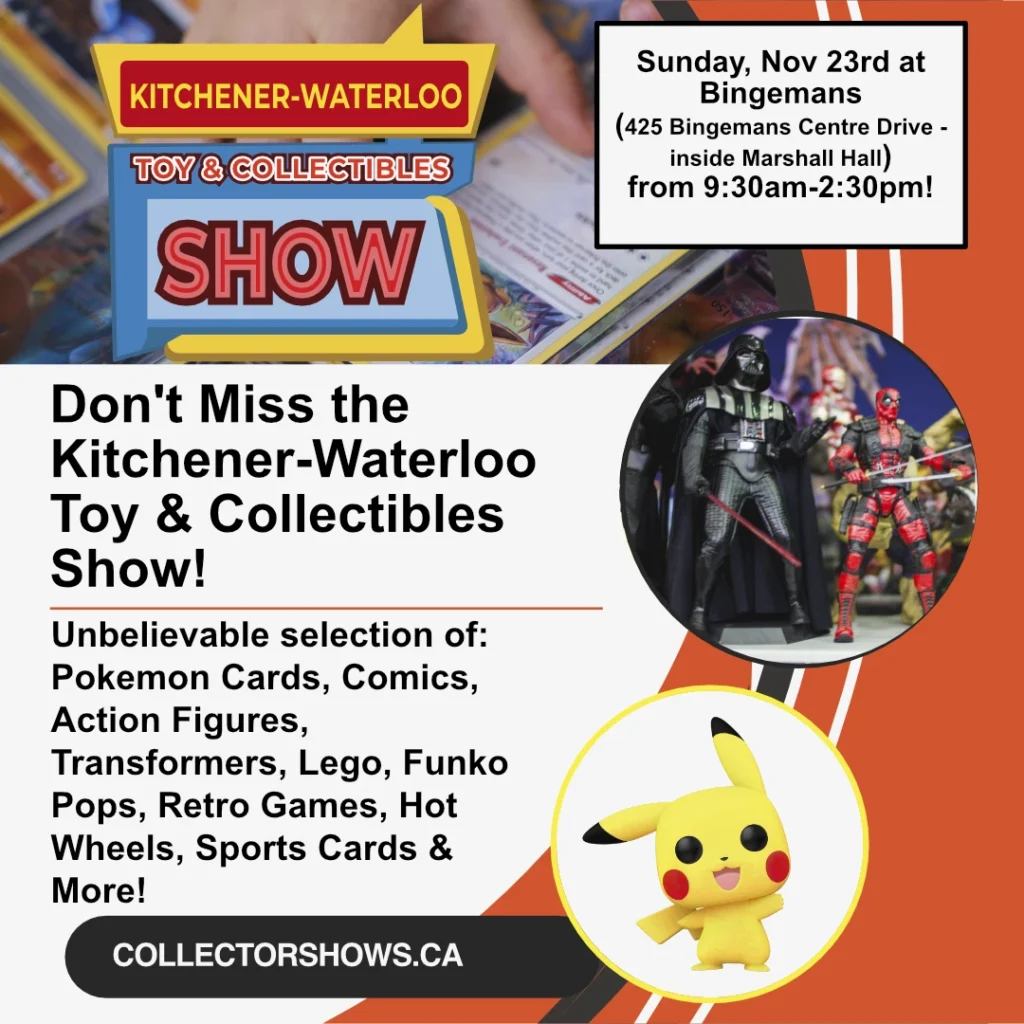 Sunday November 23rd 2025 - The Kitchener Waterloo Toy & Collectibles Show