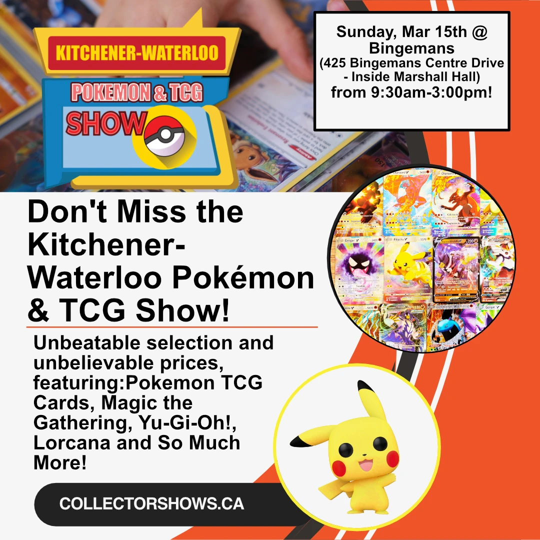 Sunday march 15th - the Kitchener Waterloo Pokemon and TCG Show