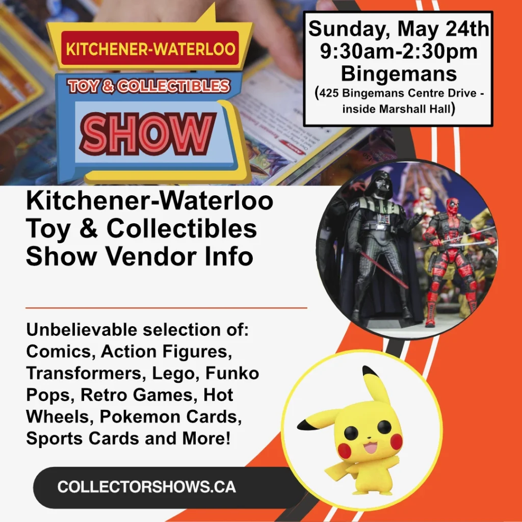 The Kitchener Waterloo Toy & Collectibles Show - Sunday May 24th 2026