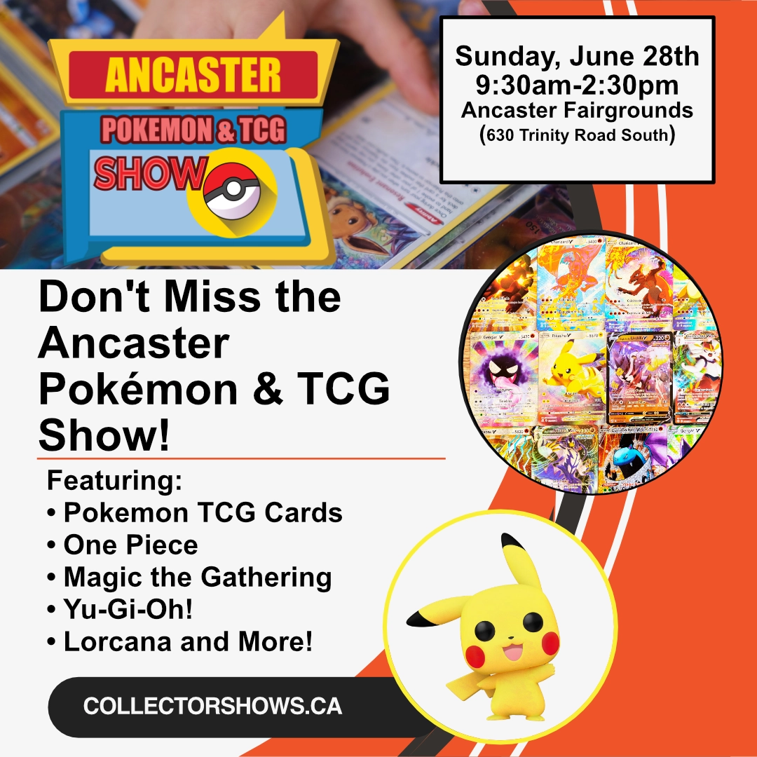 Ancaster Pokemon and TCG Show - Sunday June 28th 2026