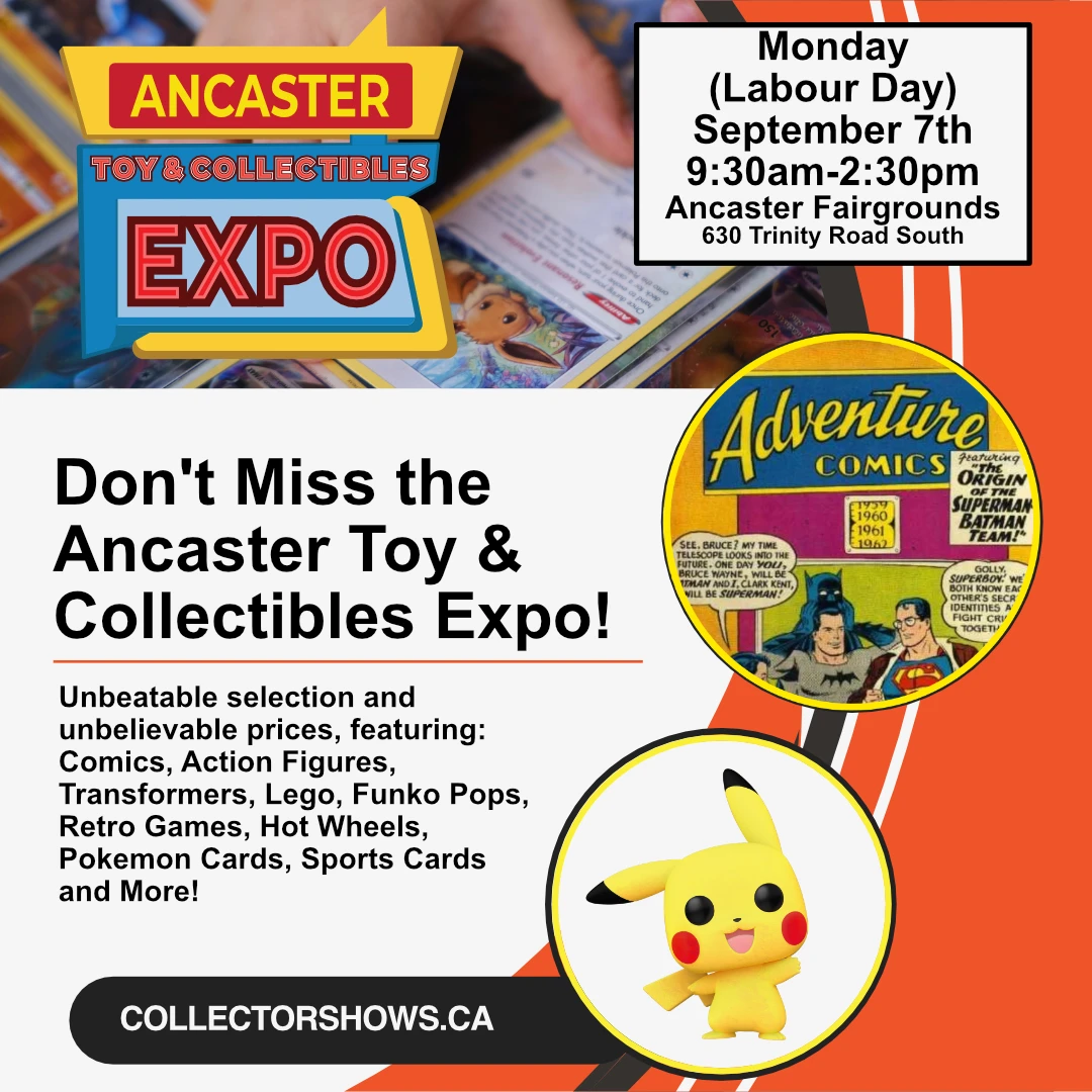 Ancaster Toy & Collectibles Expo - Sunday, Sept 7th