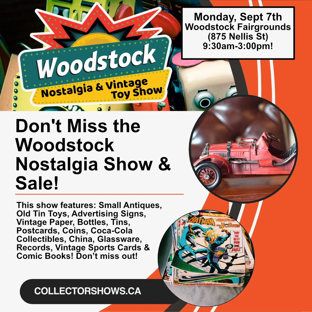 Woodstock Nostalgia & Vintage Toy Show - Monday, Sept 7th